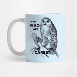 Owl Shirt - Who Gives a Hoot? Mug